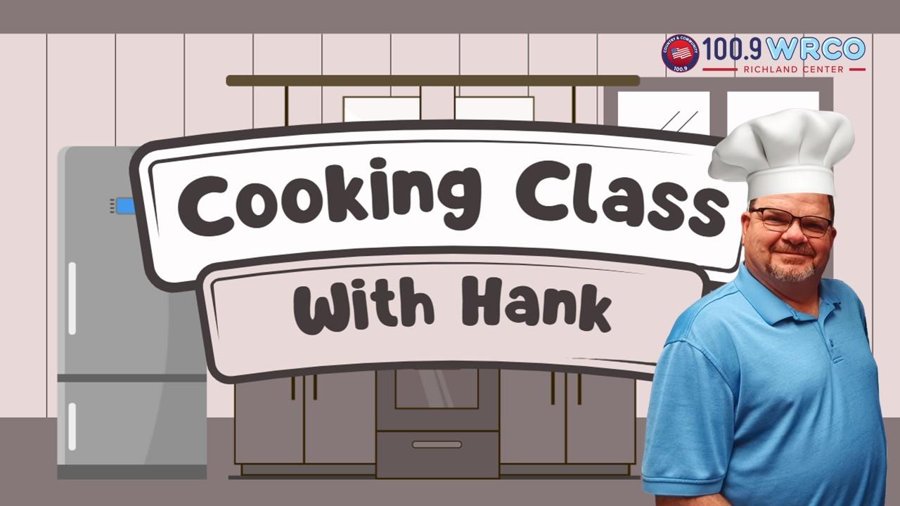 Cooking with Hank – Oops, I Sat on Dinner
