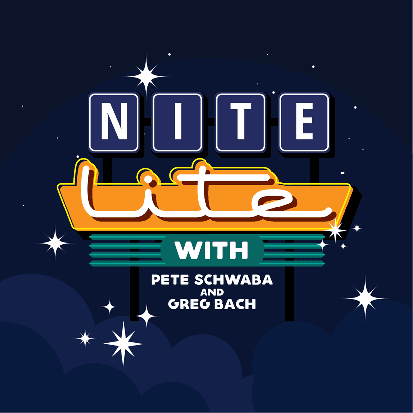 Nite Lite with Pete Schwaba and Greg Bach
